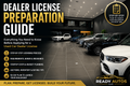 DEALER LICENSE PREPARATION GUIDE : Step-by-step